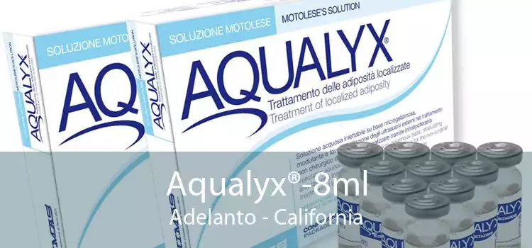 Aqualyx®-8ml Adelanto - California