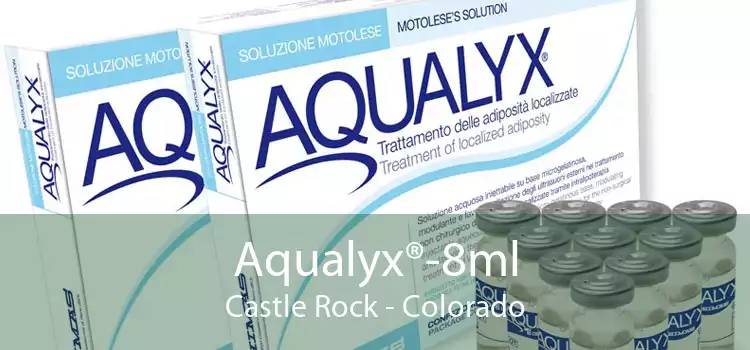 Aqualyx®-8ml Castle Rock - Colorado