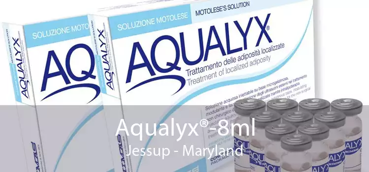 Aqualyx®-8ml Jessup - Maryland