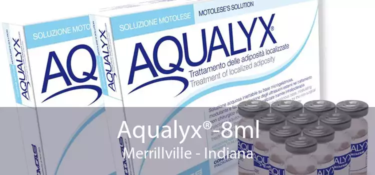 Aqualyx®-8ml Merrillville - Indiana